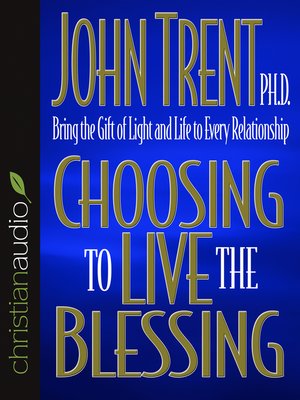 cover image of Choosing to Live the Blessing